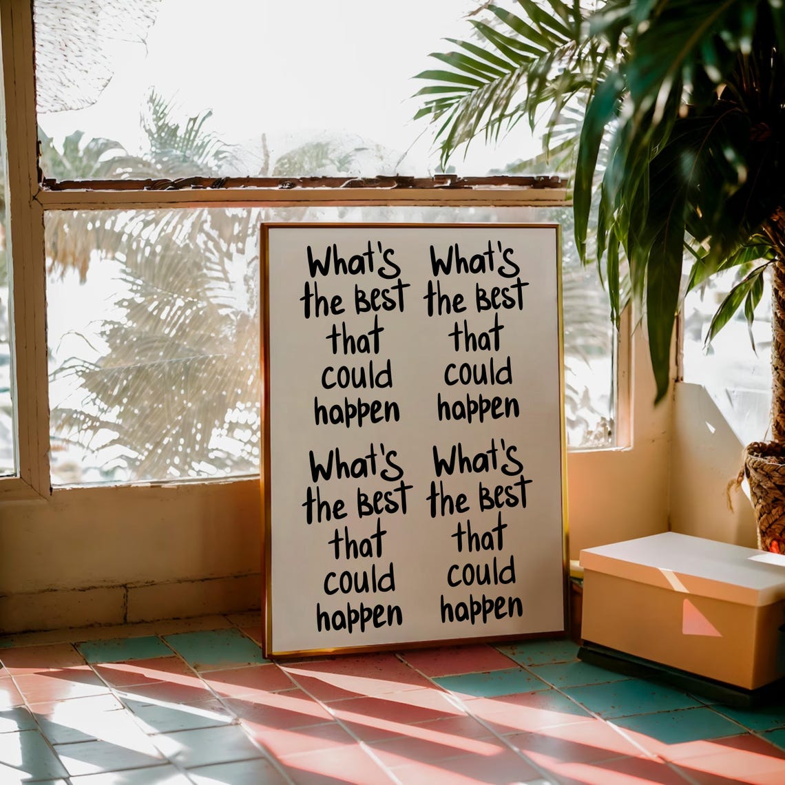 Whats The Best That Could Happen Repeat Quote Optimism Poster - Image 3