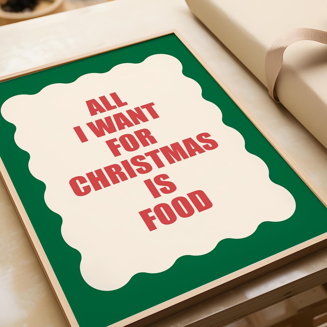 All I Want For Christmas Is Food Funny Holiday Wall Quote Poster - Image 2