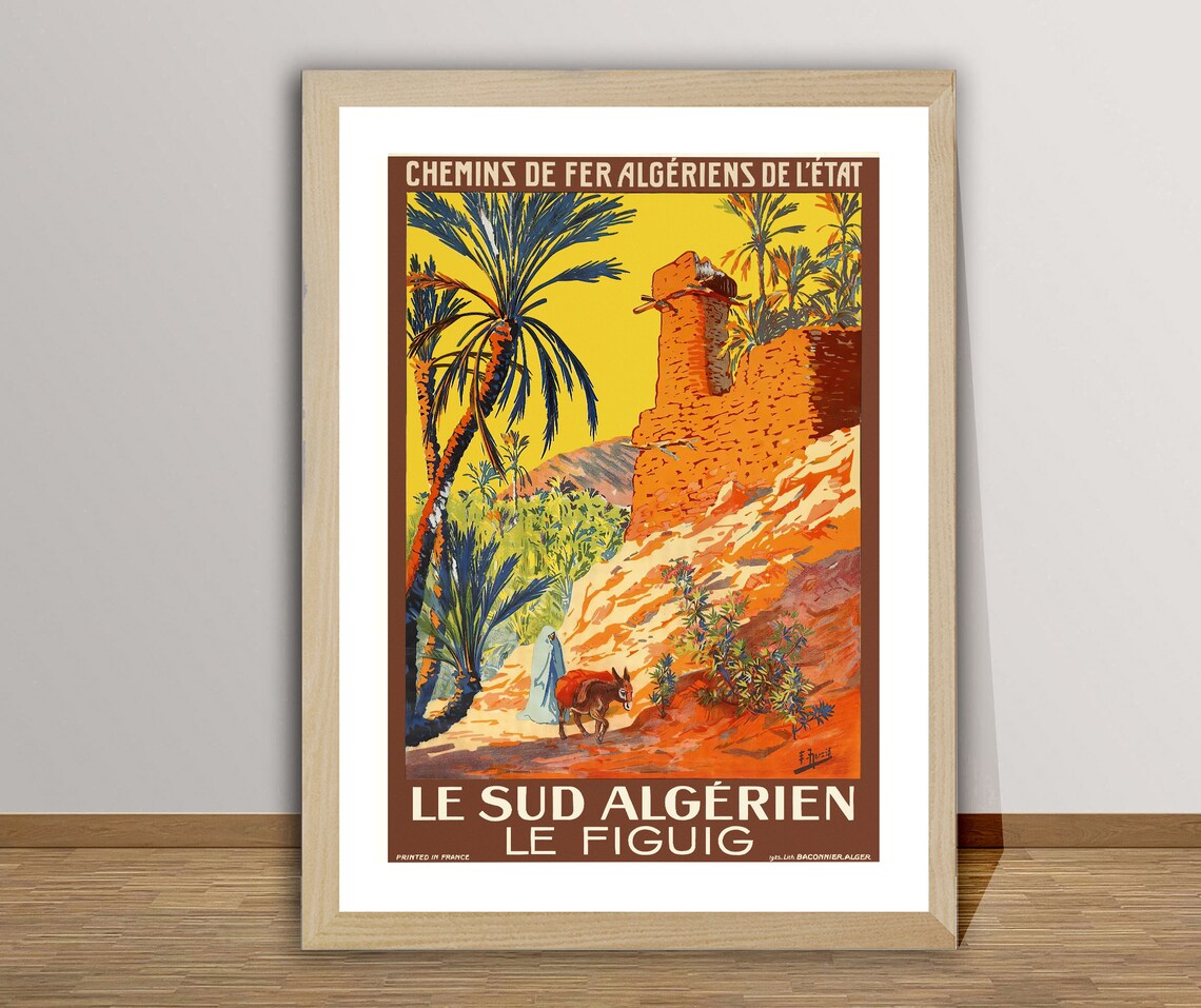 Le Sud Algerien Le Figuig Vintage Travel Poster