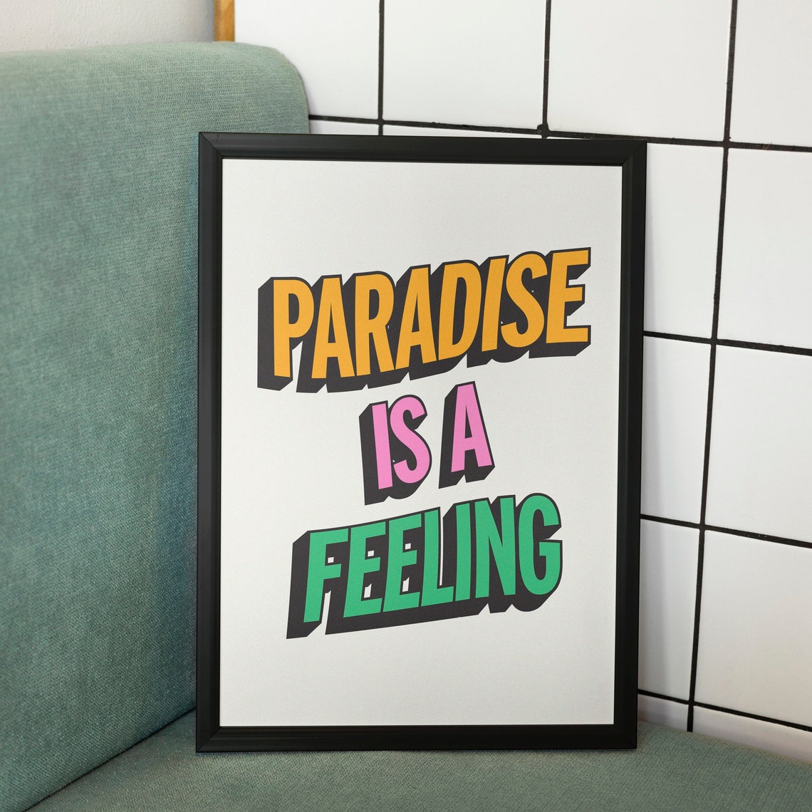 Paradise Is A Feeling Pop Typography Colorful Quote Wall Art