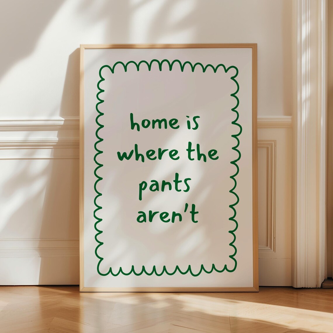 Cute Relaxed Home Is Where The Pants Aren't Funny Green Script Poster