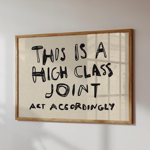 This Is A High Class Joint Humor Wall Art Print