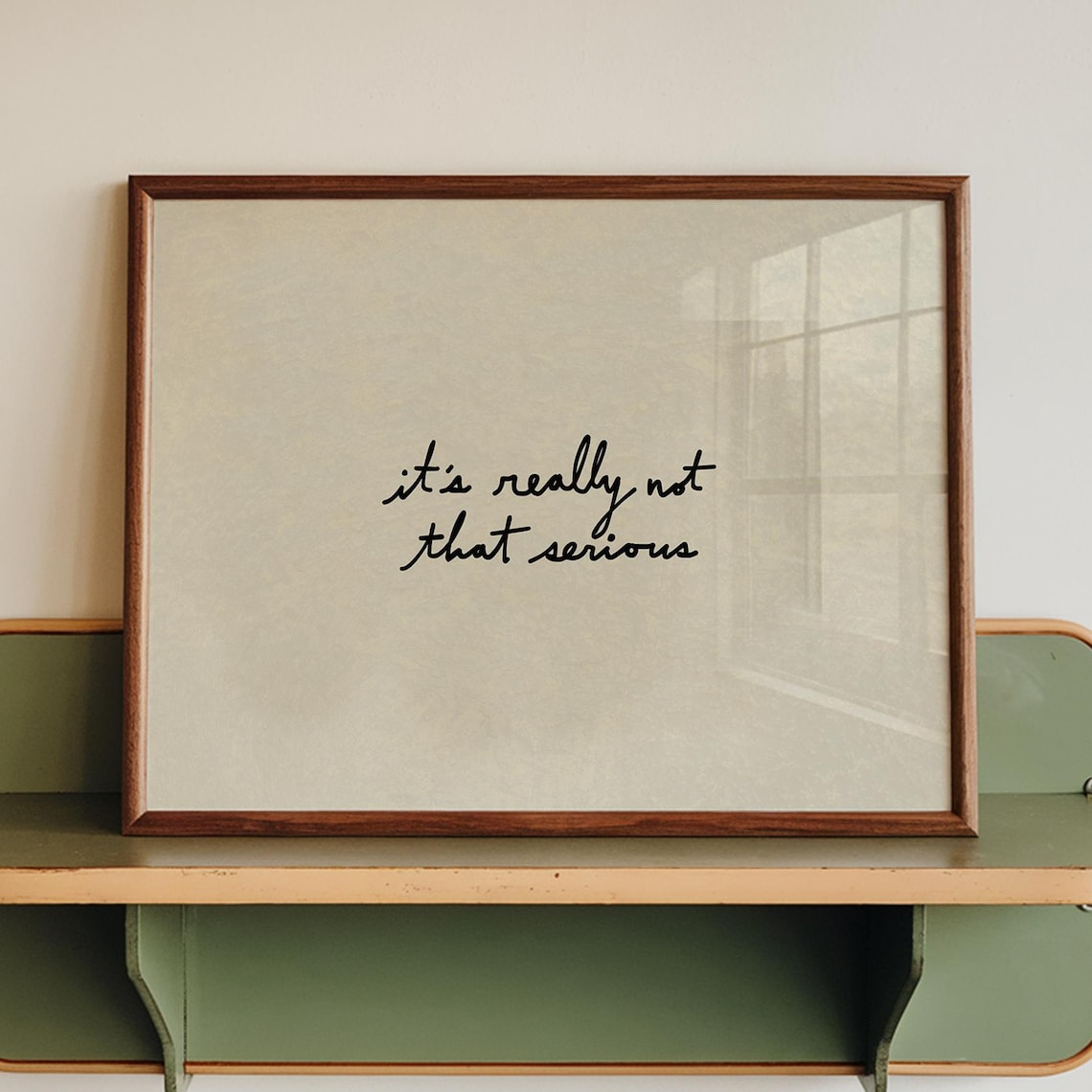 Its Really Not That Serious Typography Poster
