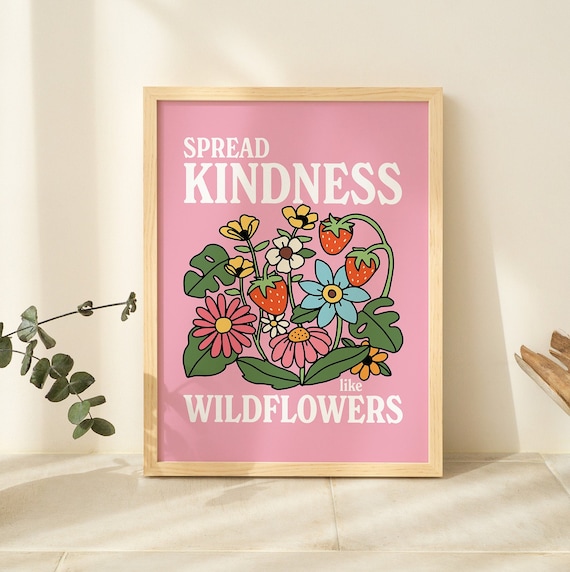 Framed Pink Flowers Poster Botanical Print Kindess Wildflowers Quote Cute Girly Dorm Decor Wooden Framed Wall Decor Aluminium Frame
