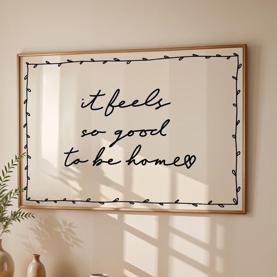 It Feels So Good To Be Home Art Print, Neutral