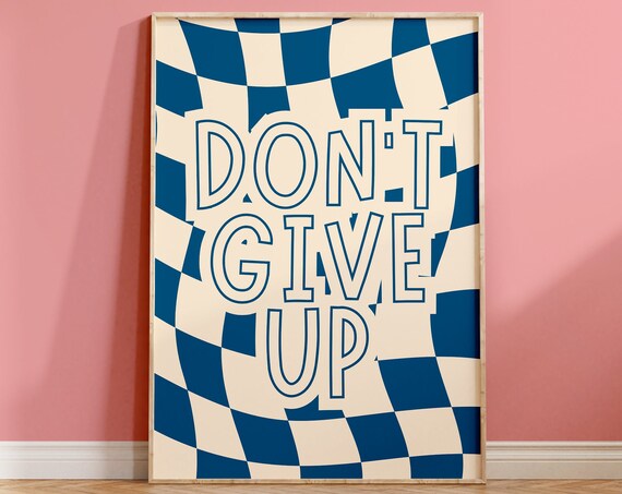 Don Give Up Checkerboard Quote Retro Poster