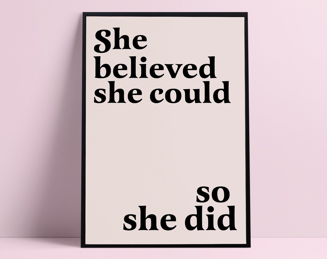 She Believed She Could So She Did Feminist Empowerment Quote Wall Poster