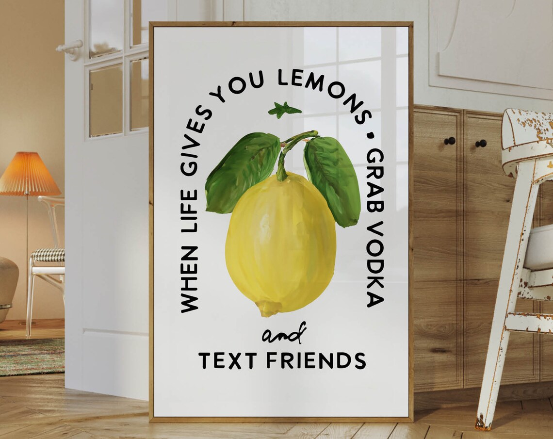 When Life Gives You Lemons Grab Vodka Funny Kitchen Bar Cart Poster