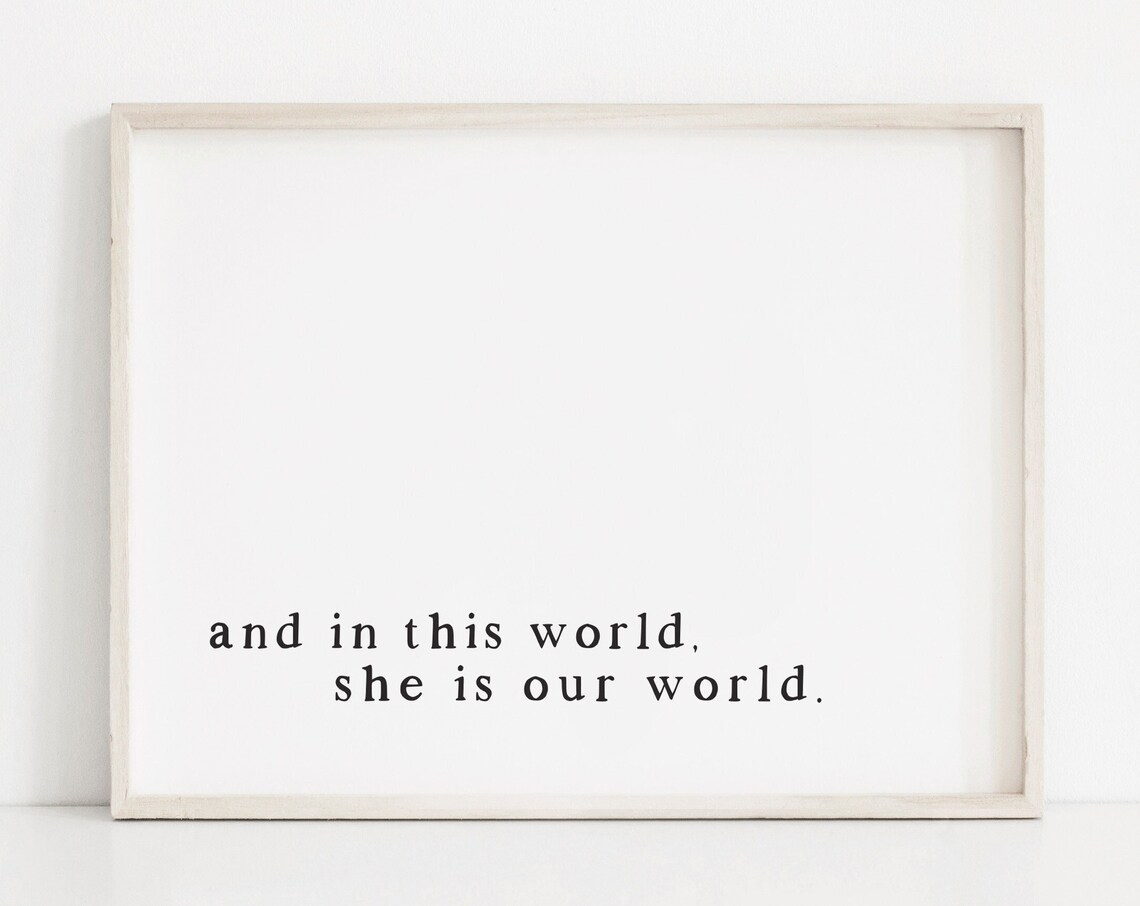 And in This World She Is Our World Baby Girl Nursery Quote Poster - Image 2