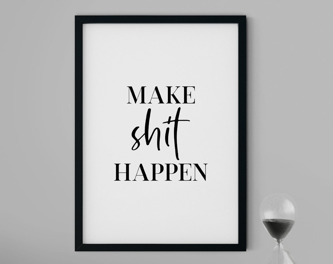 Make Shit Happen Bold Motivational Funny Coworker Office Poster
