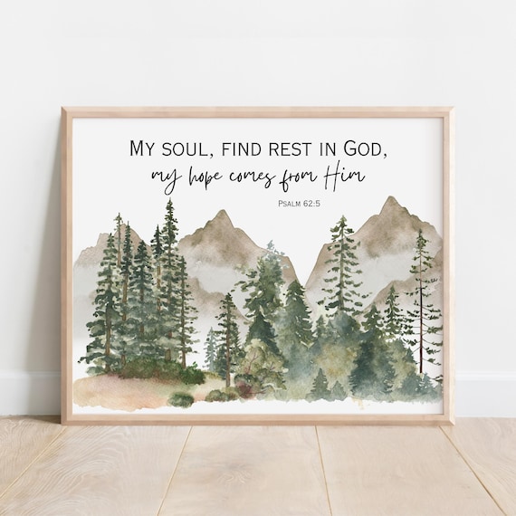 Psalm 625 My Soul Find Rest In God Hope Comes From Him Bible Verse Wall Art Scripture Print Christian Gift Watercolor Mountain