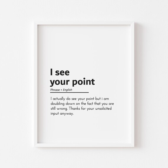 I See Your Point Funny Office Email Phrase Sarcastic Humor Poster