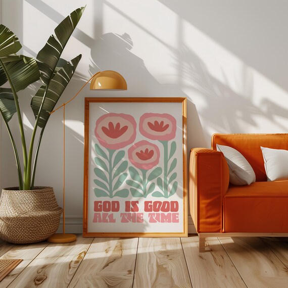 God Is Good All The Time Floral Christian Quote Wall Art Poster