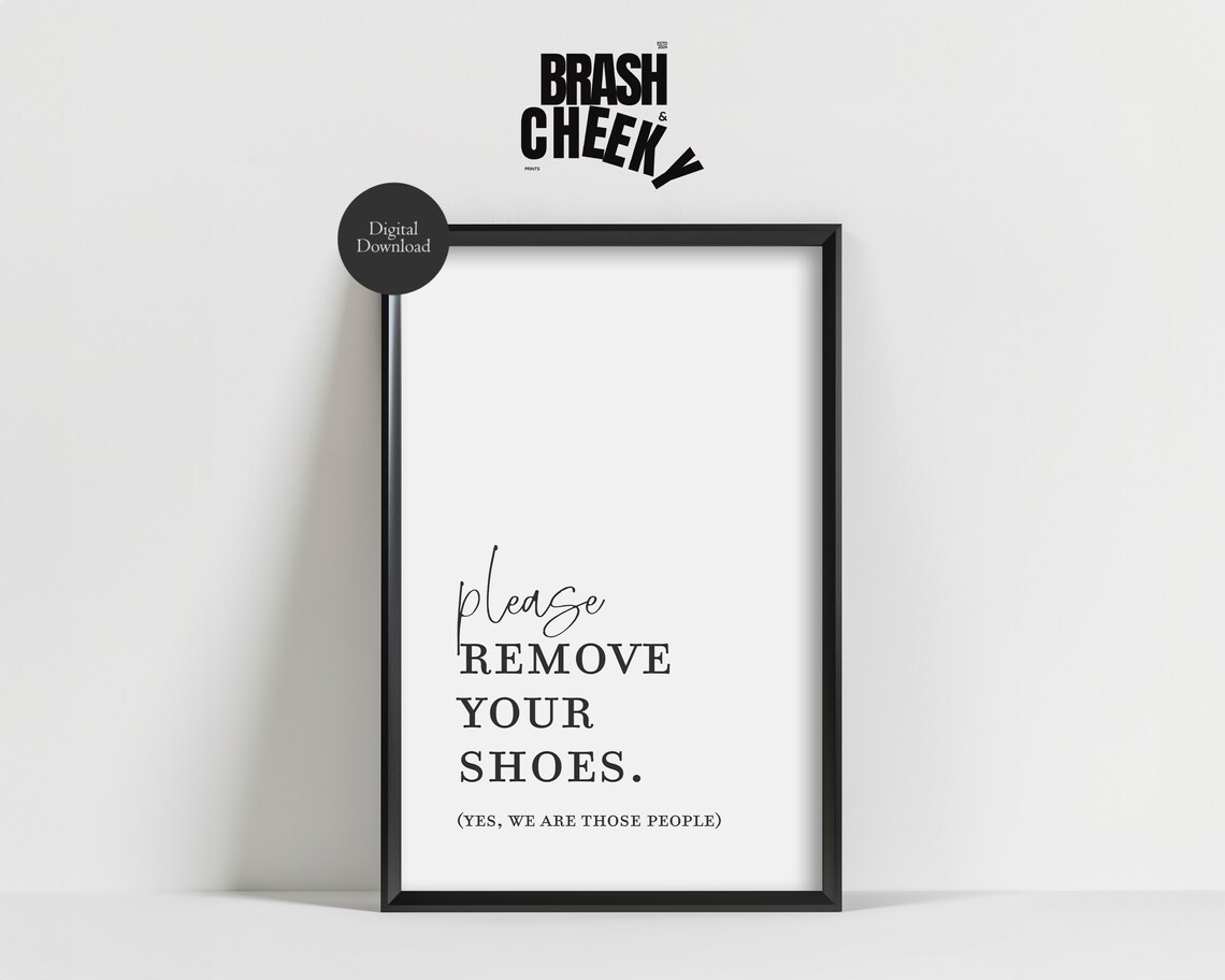 Please Remove Your Shoes Funny Entryway Art Print