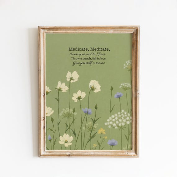 Medicate Meditate Lyric Poster Floral Indie Wall Art