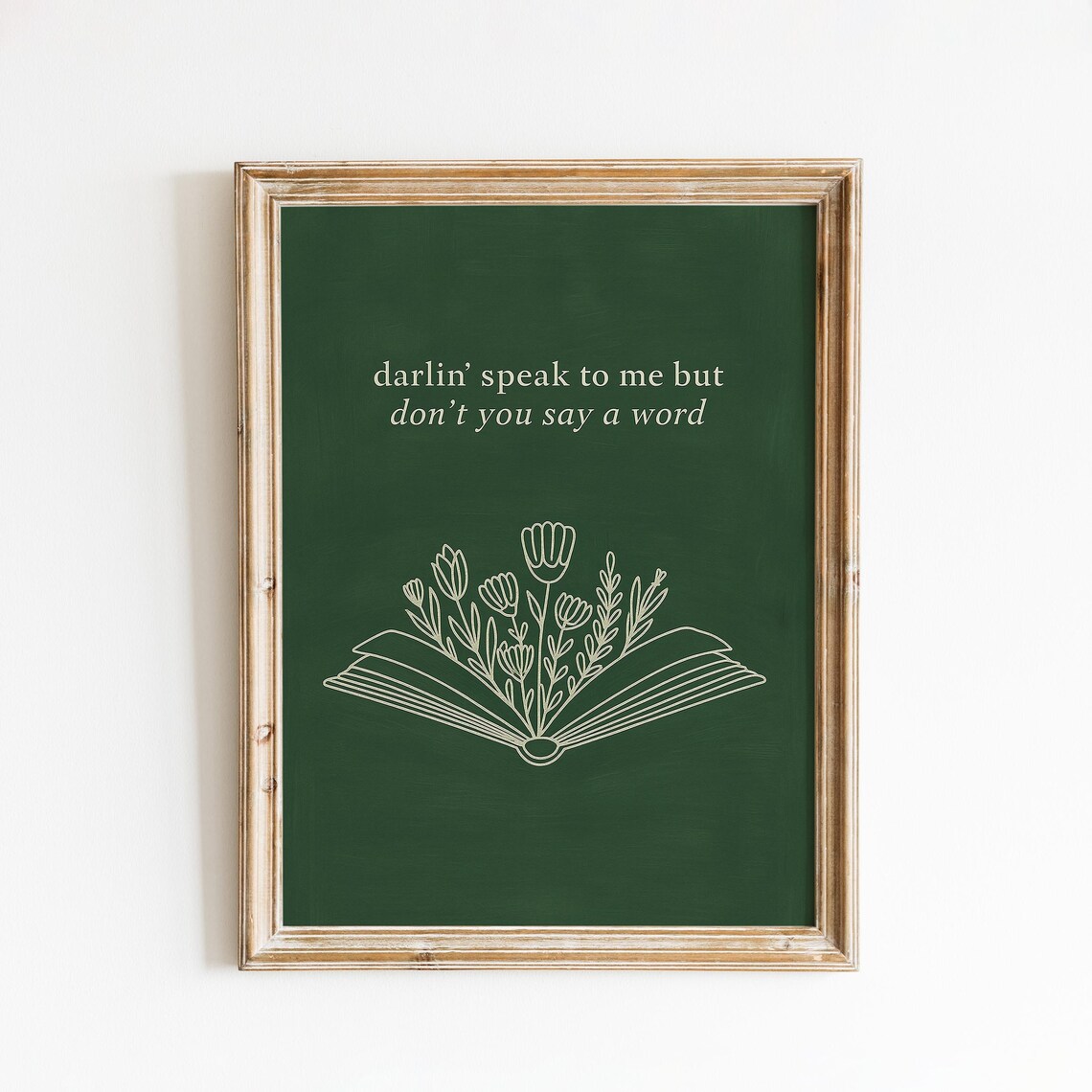 Darlin' Speak To Me Book Flowers Lyric Quote Deep Green Romantic Print