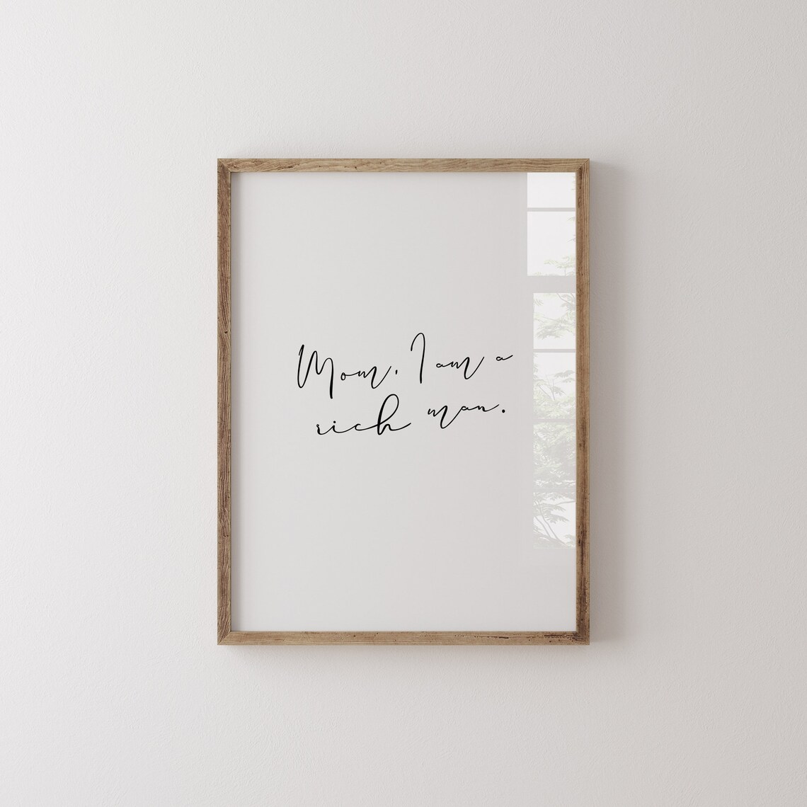 Mom I Am A Rich Man Quote Script Minimalist Gift For Mom Poster