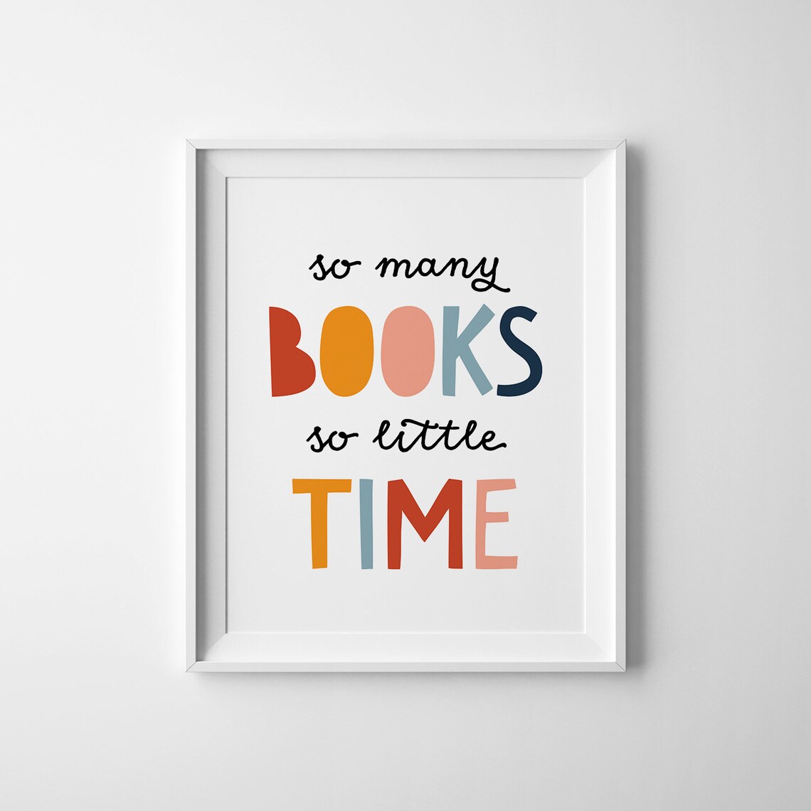 So Many Books, So Little Time Read Quote Art Print