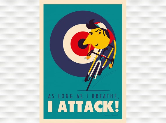 I Attack Bernard Hinault Cycling Poster Prints Spencer Wilson