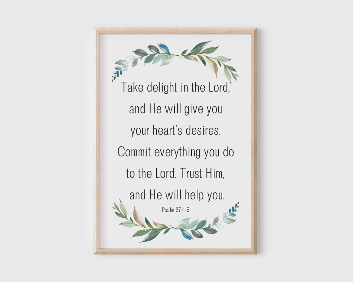 Psalm 3745 Take Delight in the Lord Scripture Botanical Print