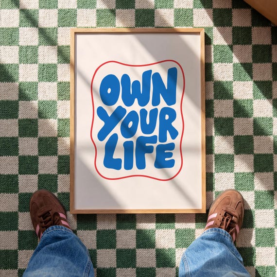 Own Your Life Poster Motivational Quote Print Dopamine Decor Digital Download