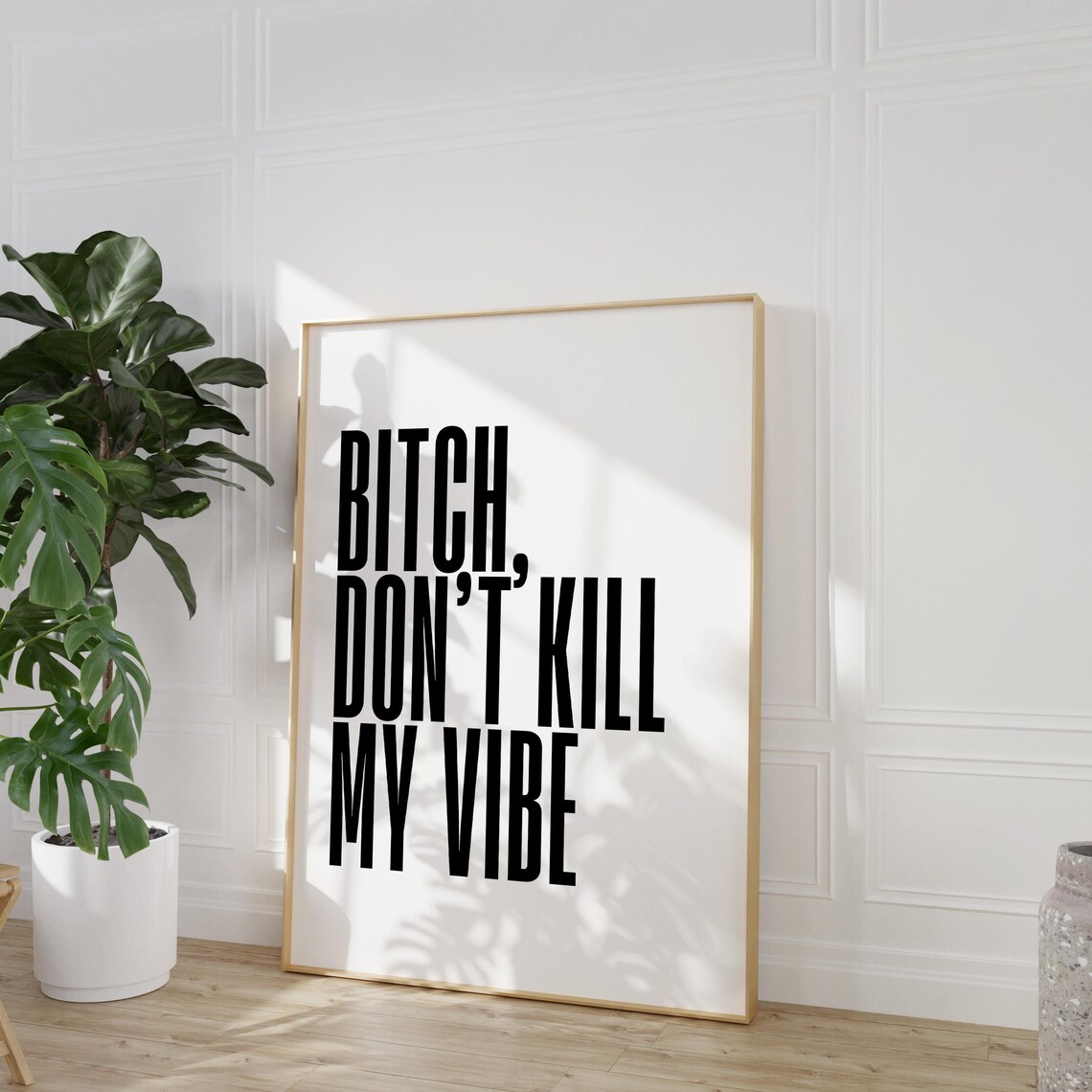 Bitch Don't Kill My Vibe Typography Poster, Minimalist - Image 3