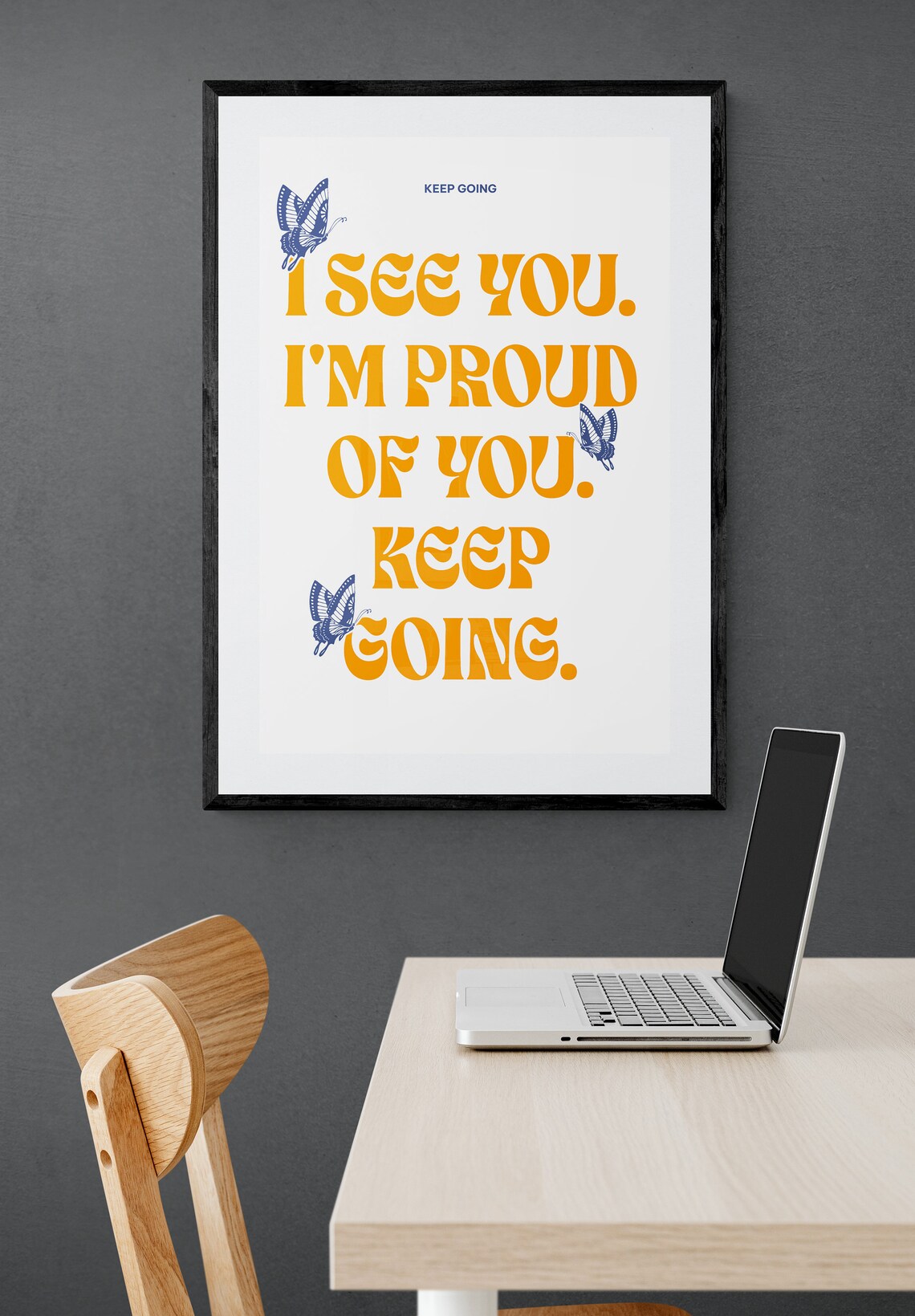 I See You Im Proud Of You Keep Going Retro Butterfly Quote Poster - Image 2