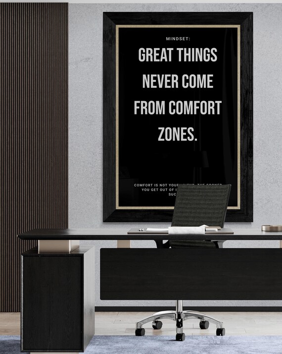 Great Things Never Come From Comfort Zones Work Mindset Motivational Wall Art Hustle Inspiration Growth Execute Passion Success