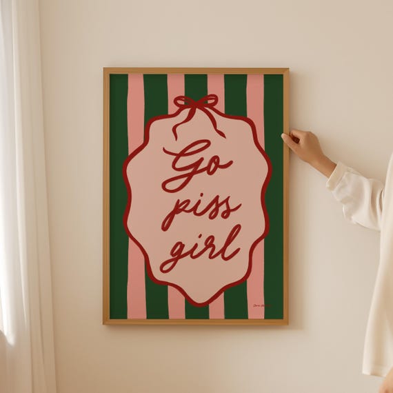 Go Piss Girl Funny Bathroom Print Art Bathroom Coquette Bow Art College Dorm Poster Cute Bathroom Decor Pink Bathroom Posters