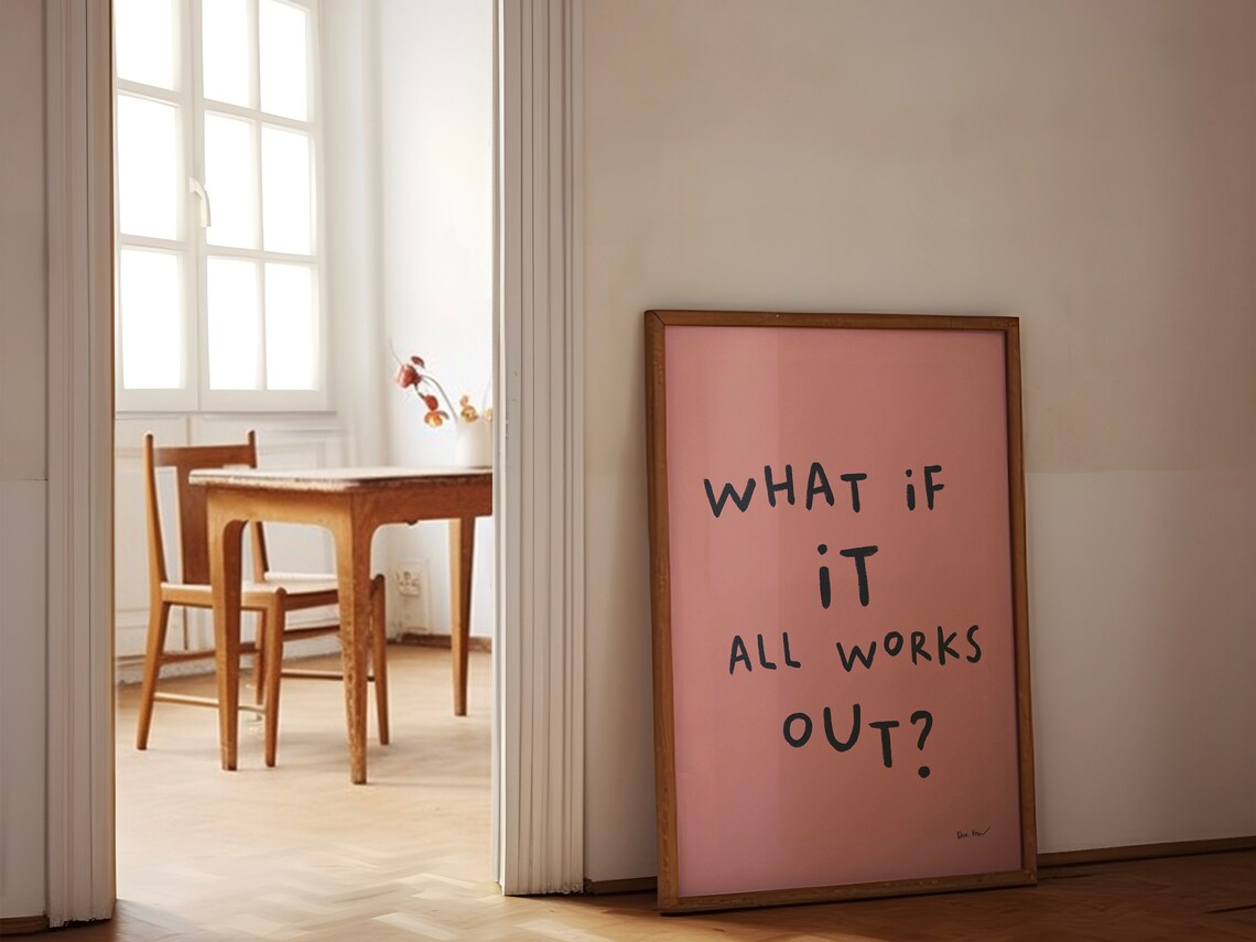 What If It All Works Out Inspirational Pink Quote Art Poster - Image 4