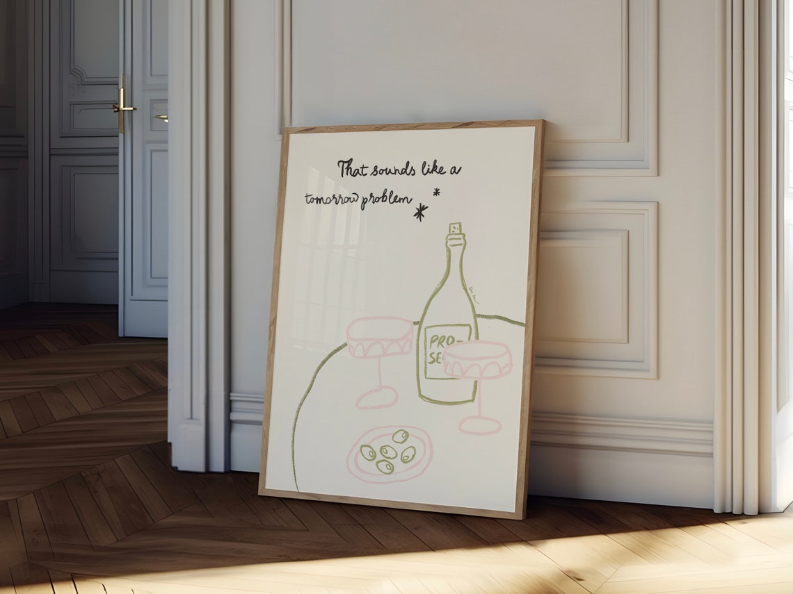 That Sounds Like A Tomorrow Problem Funny Prosecco Wine Poster