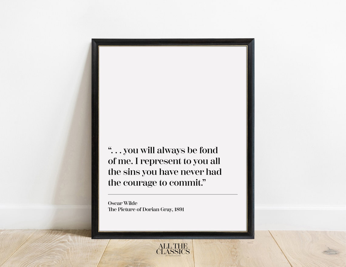 Oscar Wilde You Will Always Be Fond Of Me Quote Dorian Gray Poster