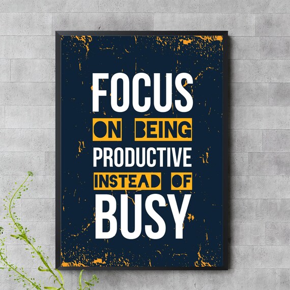 Focus On Being Productive Instead Of Busy Motivational Office Poster