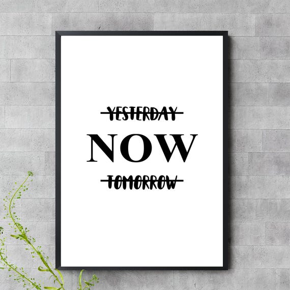 Minimalist Now Quote Poster Motivational Wall Art Modern Mindfulness Typography Print