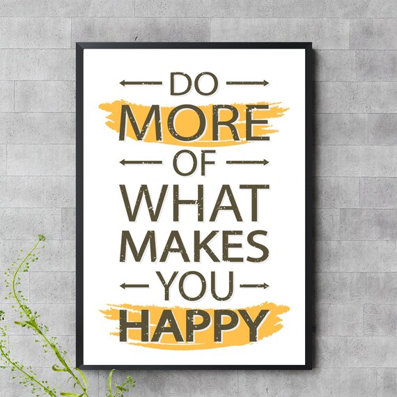 Do More Of What Makes You Happy Poster Motivational Wall Art Minimalist Quote Print