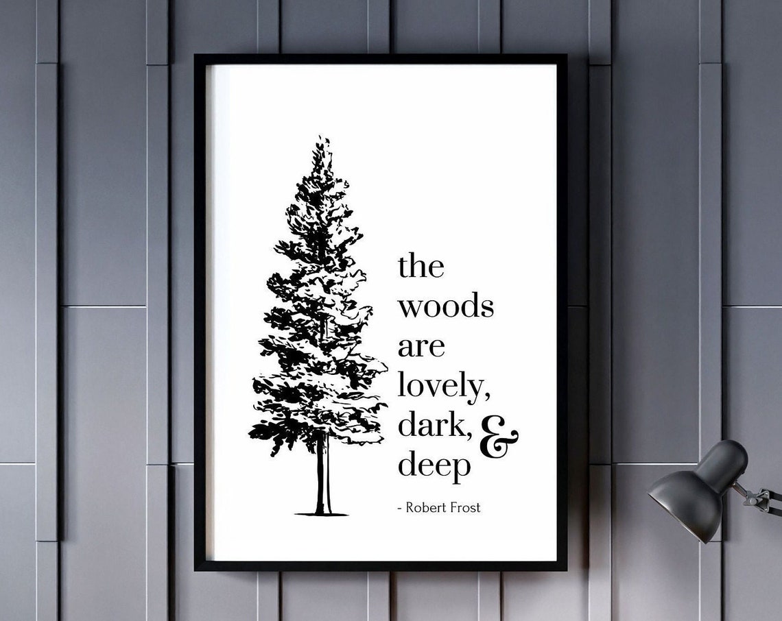 The Woods Are Lovely Dark and Deep Robert Frost Wall Decor Poster