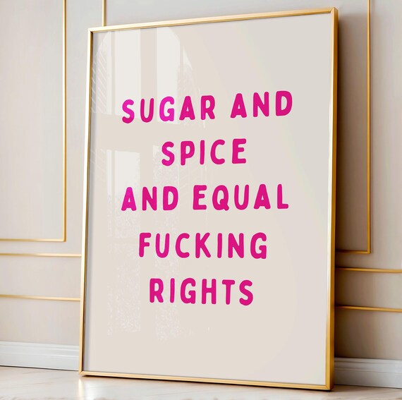 Sugar And Spice Equal Rights Art Print Funny Hot Pink Feminist Baddie Wall Girl Boss Office Decor Desk Dorm