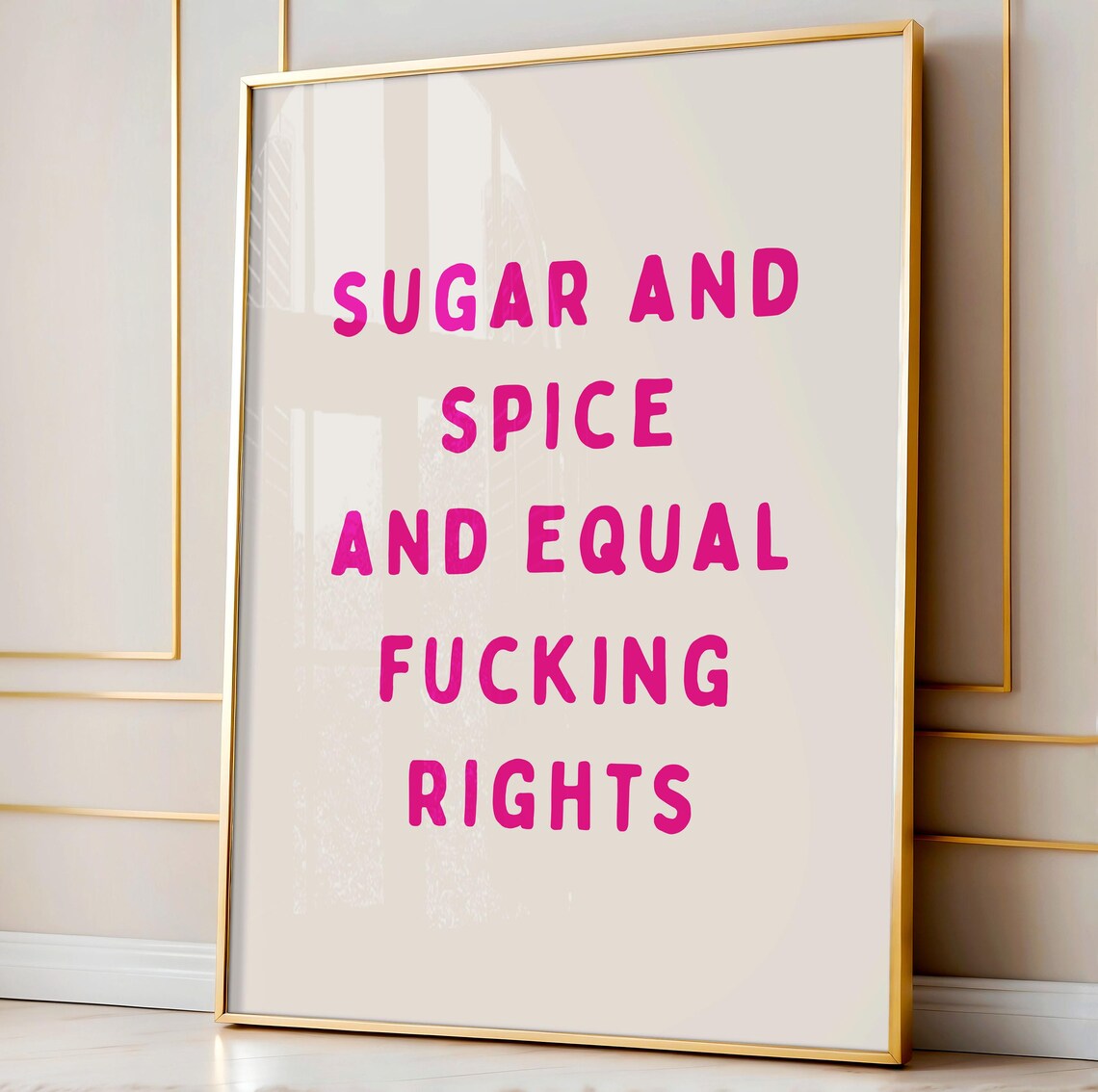 Sugar and Spice and Equal Fucking Rights Feminist Quote Poster