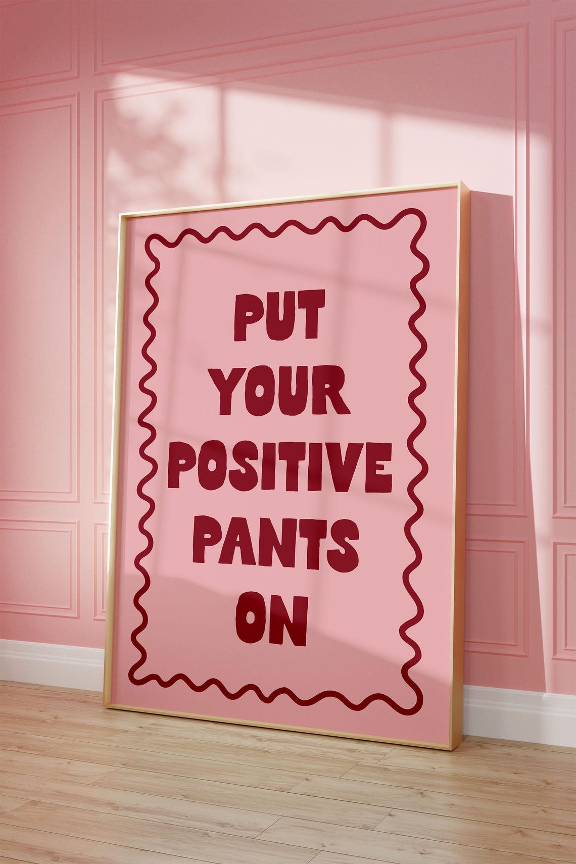 Put Your Positive Pants On Pink Motivational Quote Poster for Mornings