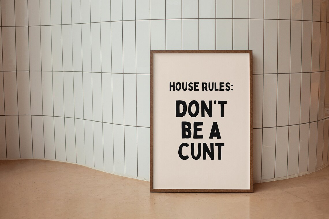 House Rules Don't Be A Cunt Typography Poster - Image 2