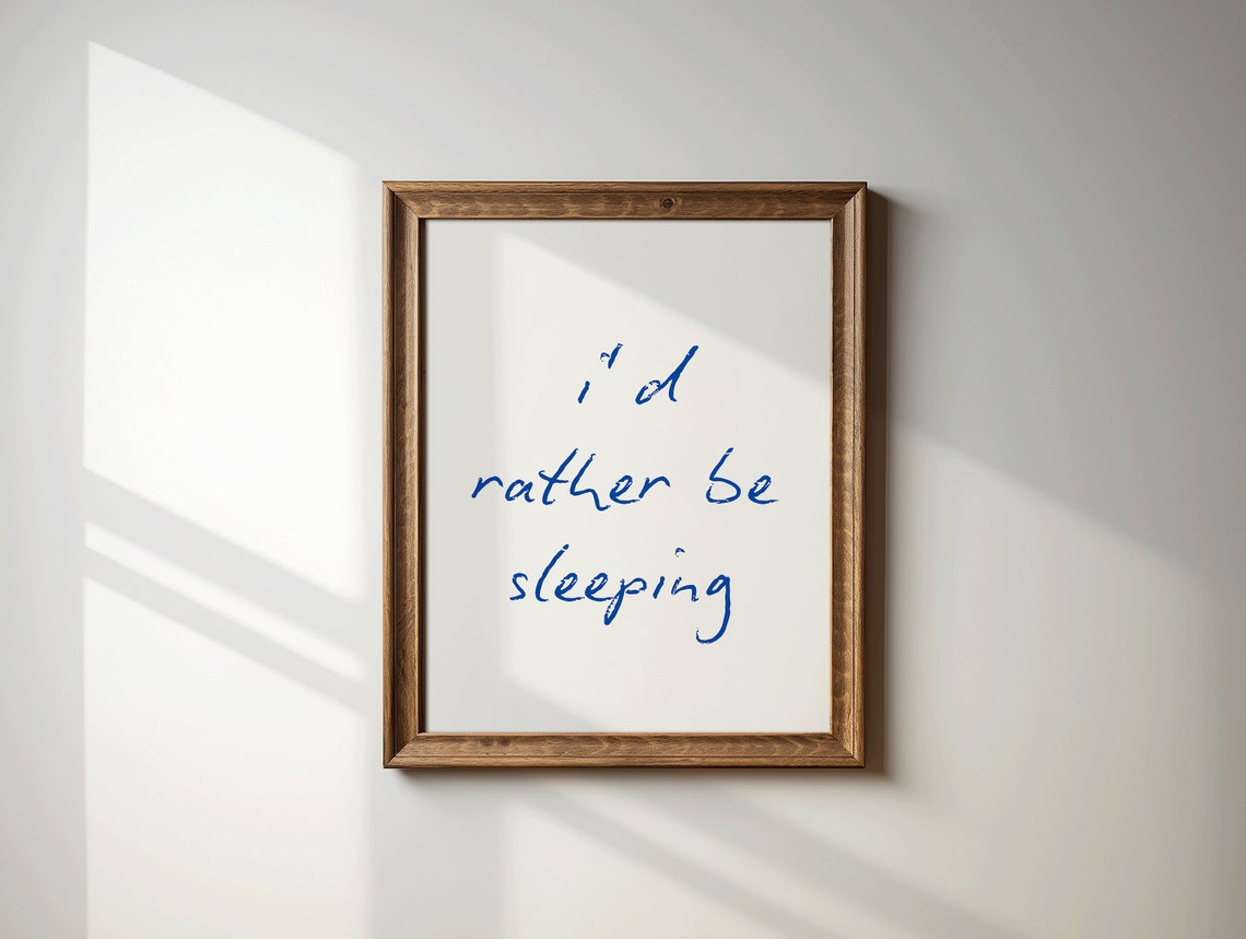I'd Rather Be Sleeping Funny Handwritten Blue Bedroom Poster - Image 2