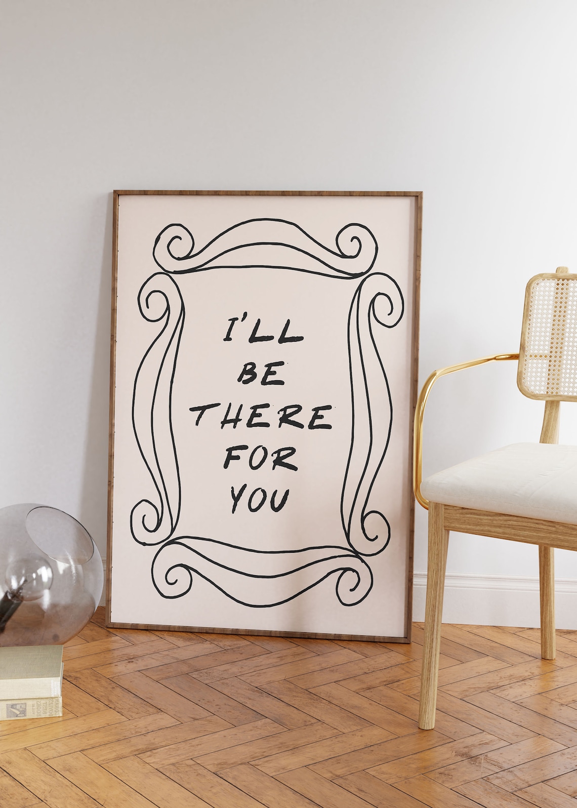 I'll Be There For You Funny Friends Art Print - Image 2