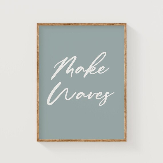 Make Waves Script Typography Sage Blue Coastal Quote Art Poster