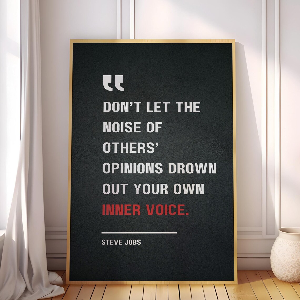 Steve Jobs Do Not Let Noise Opinions Drown Inner Voice Quote Poster