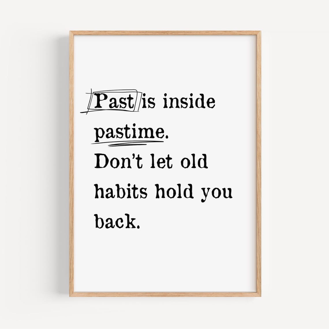 Past Is Inside Pastime Growth Mindset Moving Forward Wordplay Poster