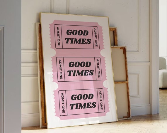 Good Times Ticket Print Trendy Art Retro Poster Bar Cart Dorm Decor Pink Vintage Wall