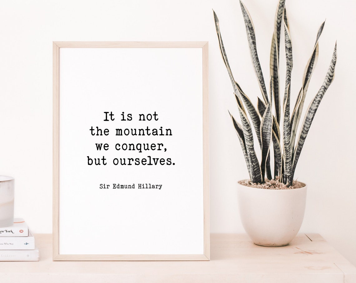 Sir Edmund Hillary Mountain Conquer Ourselves Quote Typography Poster