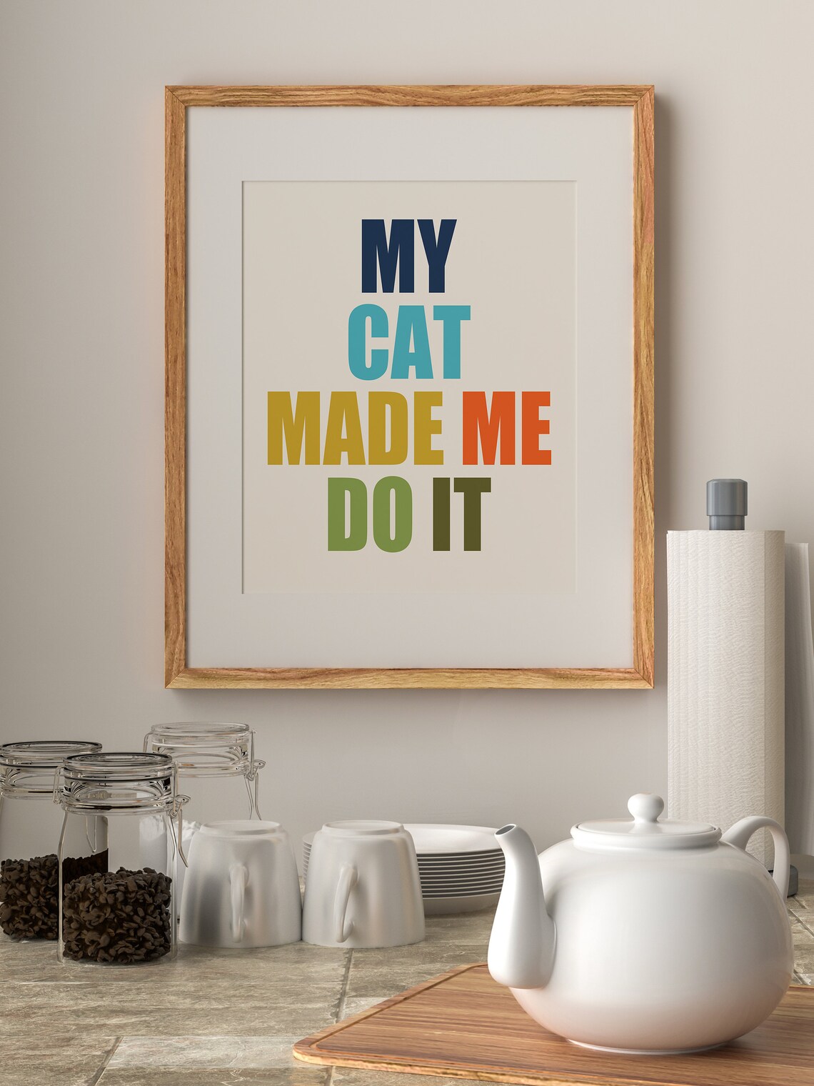 My Cat Made Me Do It Funny Colorful Retro Cat Quote Typography Wall Art - Image 3