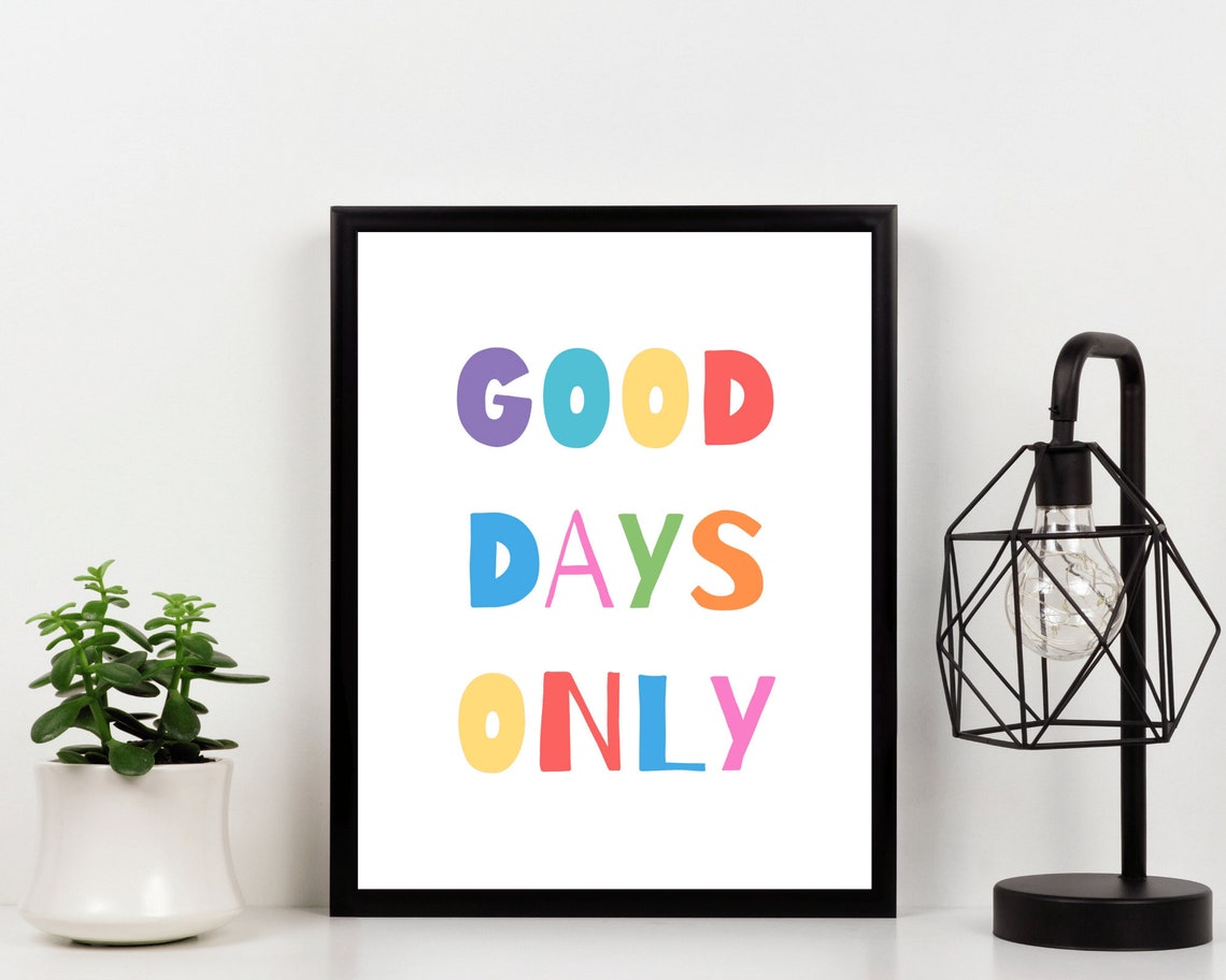 Good Days Only Colorful Rainbow Letters Positive Quote Kids Poster - Image 5