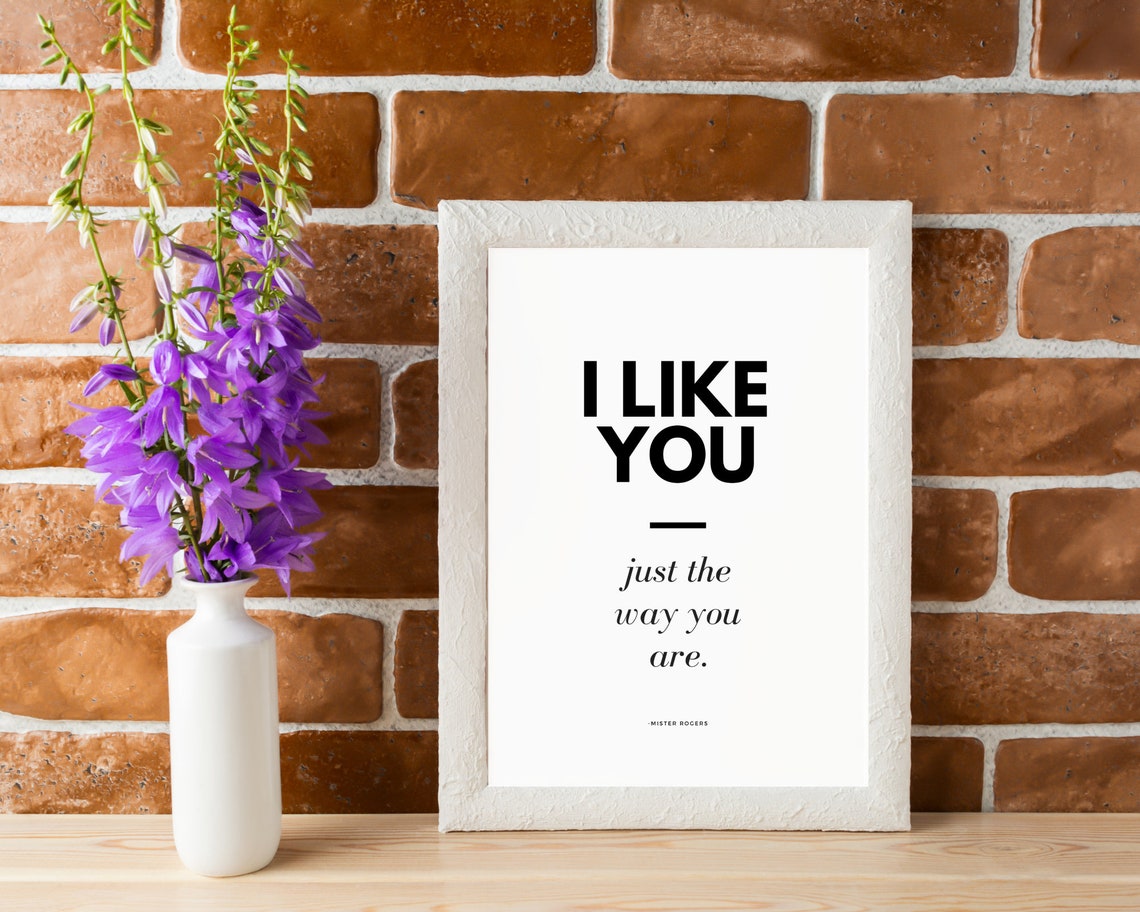 Mister Rogers I Like You Just The Way You Are Modern Quote Poster - Image 2